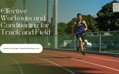 Effective Workouts and Conditioning for Track and Field